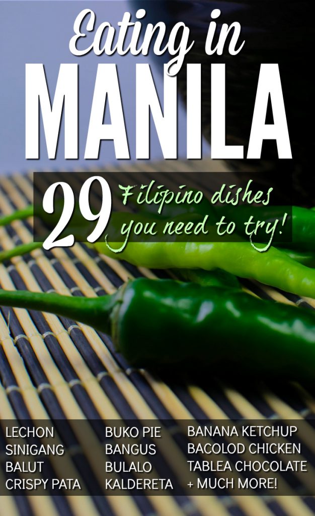 Eat like crazy in Manila! This city is an undercover hotspot for foodies, with a ton of trendy restaurants opening up all over town. Filipino food, if done right, is magnificent. Here are 29 dishes to keep on your list as you eat through the city.